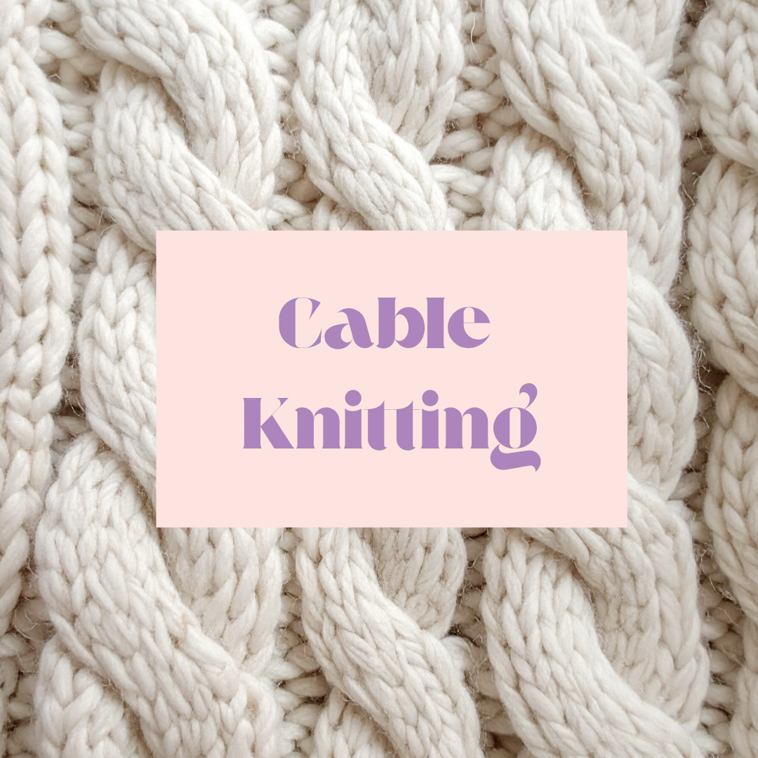 Cable Knitting with Anita Elliott